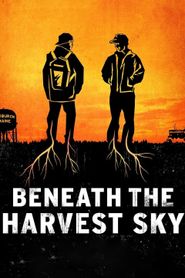 Beneath the Harvest Sky Poster