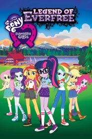  My Little Pony: Equestria Girls - Legend of Everfree Poster
