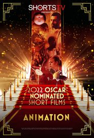  2022 Oscar Nominated Short Films: Animation Poster