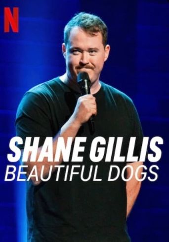  Shane Gillis: Beautiful Dogs Poster