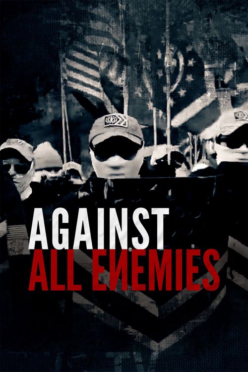 Against All Enemies (2024) Where to Watch and Stream Online Reelgood