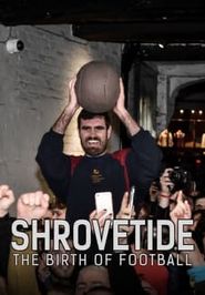  Shrovetide: The Birth of Football Poster