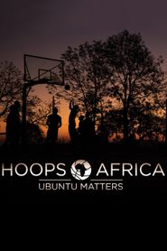  Hoops Africa: Ubuntu Matters Poster