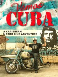  Vamos Cuba - A Caribbean motor bike adventure Poster