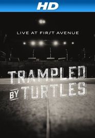  Trampled by Turtles: Live at First Avenue Poster