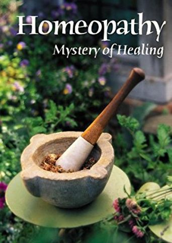  Homeopathy: Mystery of Healing Poster
