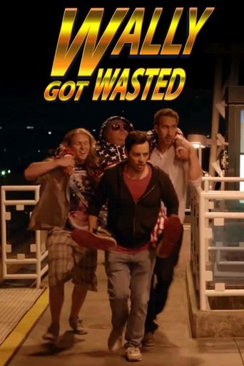  Wally Got Wasted Poster
