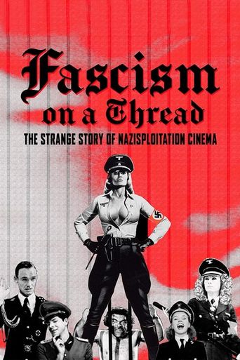  Fascism on a Thread: The Strange Story of Nazisploitation Cinema Poster