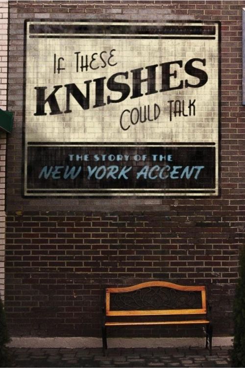 If These Knishes Could Talk: The Story of the NY Accent Poster
