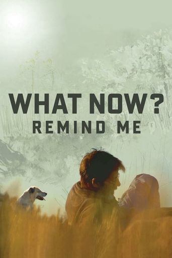  What Now? Remind Me Poster