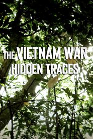  The Vietnam War: Hidden Traces Poster