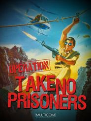  Operation: Take No Prisoners Poster