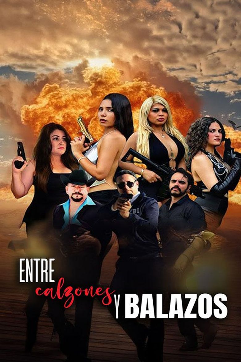 Entre Calzones y Balazos