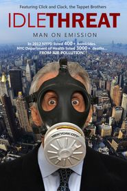  Idle Threat: Man on Emission Poster