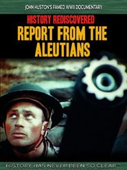  History Rediscovered: Report from the Aleutians Poster