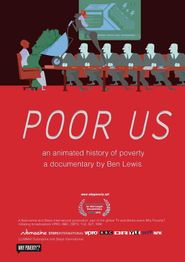 Poor Us: An Animated History of Poverty Poster