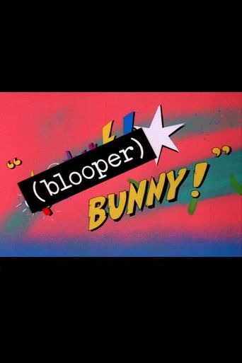  (Blooper) Bunny! Poster