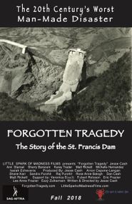  Forgotten Tragedy: The Story of the St. Francis Dam Poster