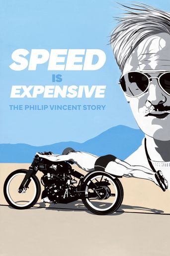 Speed Is Expensive: Philip Vincent and the Million Dollar Motorcycle Poster