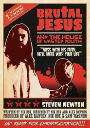 Brutal Jesus and the house of wasted youth Poster