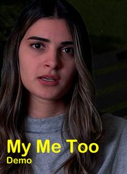  My Me Too Demo Poster