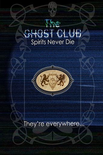  The Ghost Club: Spirits Never Die Poster