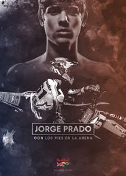 Jorge Prado: Feet in the Dirt Poster