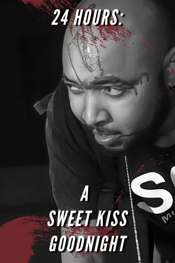 24 Hours A Sweet Kiss Goodnight Poster