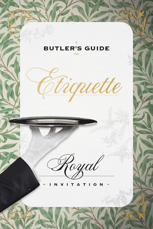 A Butler's Guide to Royal Etiquette - Royal Invitation: Where to Watch ...