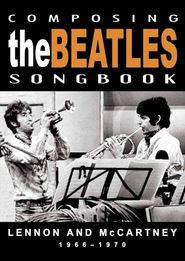  Composing the Beatles Songbook: Lennon & McCartney 1966-1970 Poster