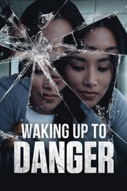  Waking Up to Danger Poster