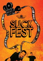  Suck Fest Poster