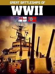 The Great Battleships of the Second World War Poster