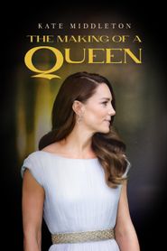  Kate Middleton: The Making of a Queen Poster