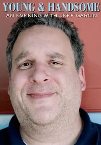  Young and Handsome: A Night with Jeff Garlin Poster