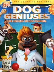 Dog Geniuses: The History of Dog Training Poster