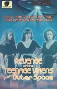 The Revenge of the Teenage Vixens from Outer Space Poster