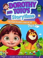  Dorothy and Toto's Storytime: The Marvelous Land of Oz Part 1 Poster