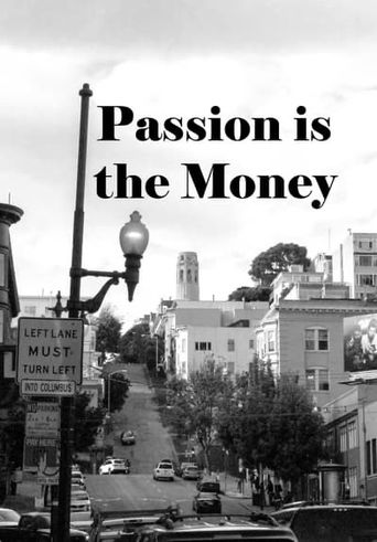 Passion is the Money Poster