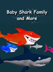  Baby Shark Family and More Poster