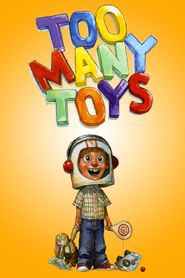  Too Many Toys Poster