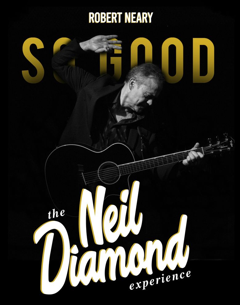 So Good! The Neil Diamond Experience