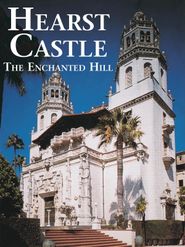  Hearst Castle: The Enchanted Hill Poster