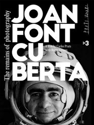  Joan Fontcuberta: The Remains of Photography Poster