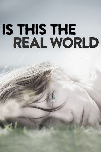  Is This the Real World Poster