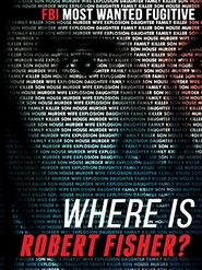  Where Is Robert Fisher? Poster