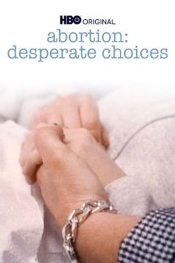  Abortion: Desperate Choices Poster