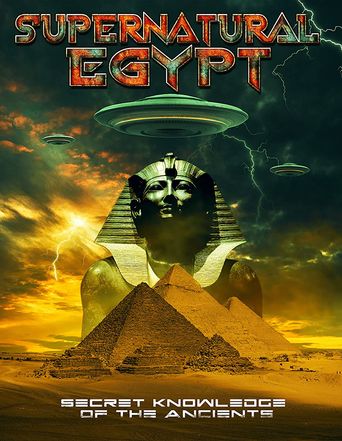  Supernatural Egypt: Secret Knowledge of the Ancients Poster