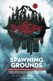  Spawning Grounds: Saving the Little Red Fish Poster
