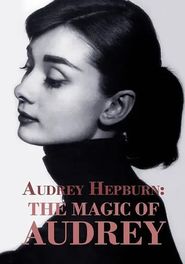  Audrey Hepburn: The Magic Of Audrey Poster